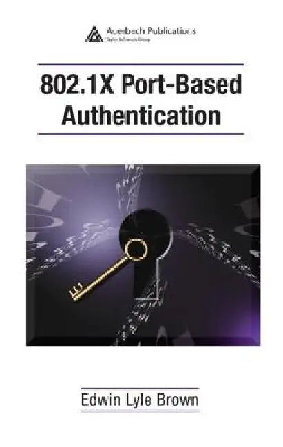 802.1X Port-Based Authentication (English, Edwin Lyle Brown)
