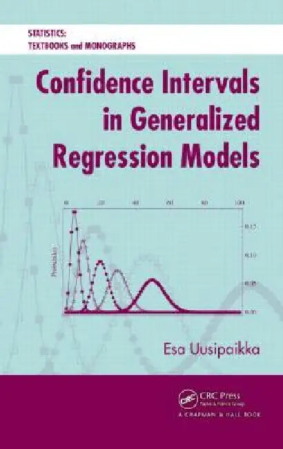 Confidence Intervals in Generalized Regression Models [With CDROM] (English, Esa Uusipaikka)