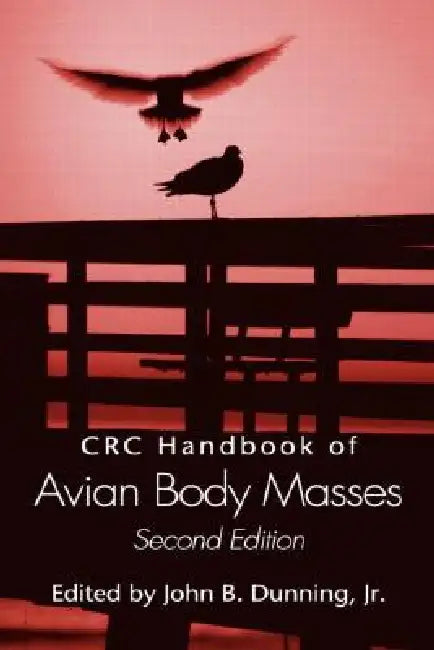 CRC Handbook of Avian Body Masses [With CDROM] (English, John B. Dunning Jr)