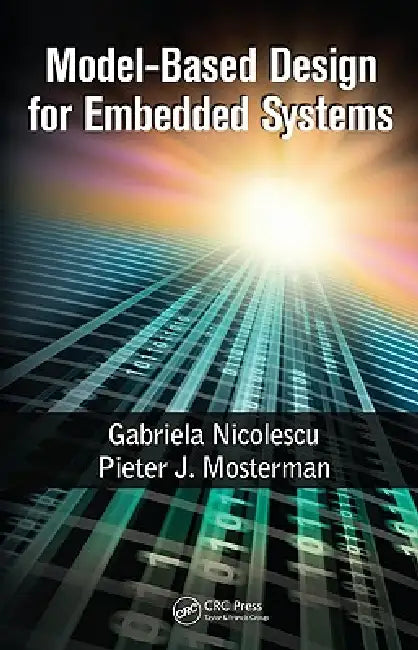 Model-Based Design for Embedded Systems (English, Gabriela Nicolescu | Pieter J. Mosterman)