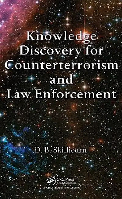 Knowledge Discovery for Counterterrorism and Law Enforcement (English, David Skillicorn)
