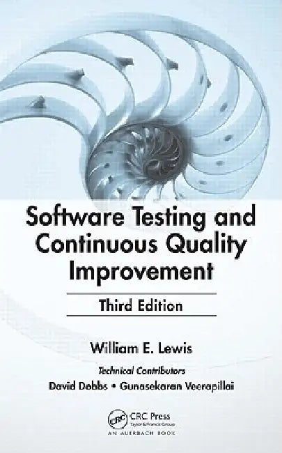 Software Testing and Continuous Quality Improvement [With CDROM] (English, William E. Lewis)