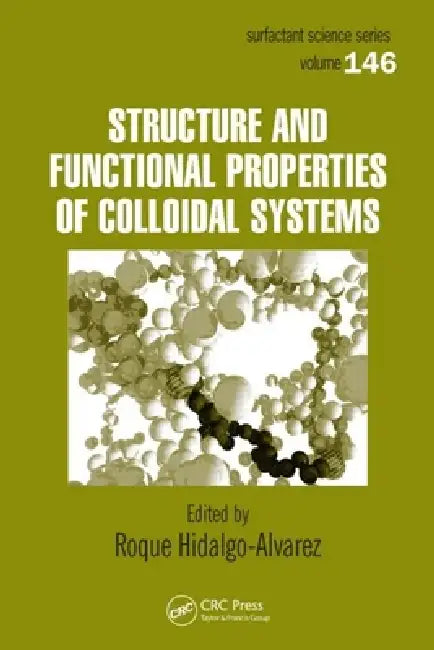 Structure and Functional Properties of Colloidal Systems (English, Roque Hidalgo-Alvarez)