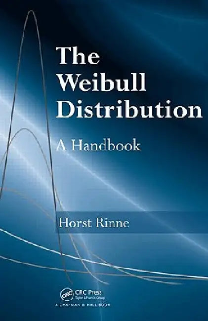 The Weibull Distribution (English, Horst Rinne)