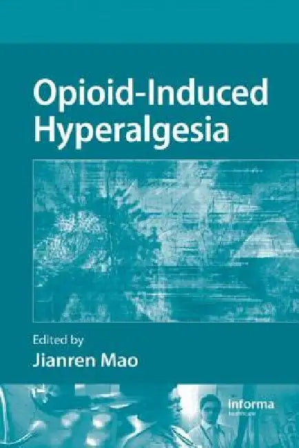 Opioid-Induced Hyperalgesia (English, Jianren Mao)