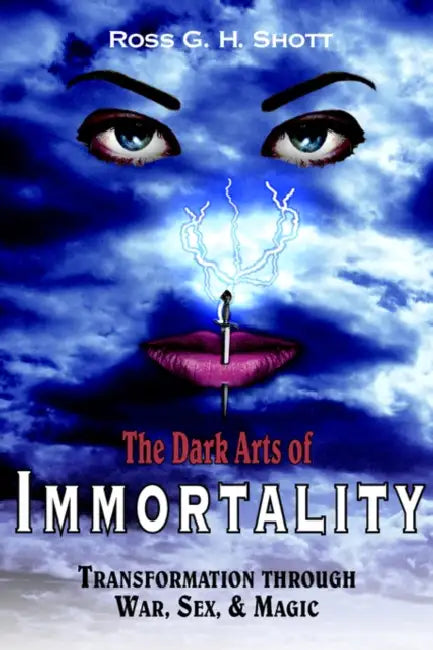The Dark Arts of Immortality (English, Ross G. H. Shott)