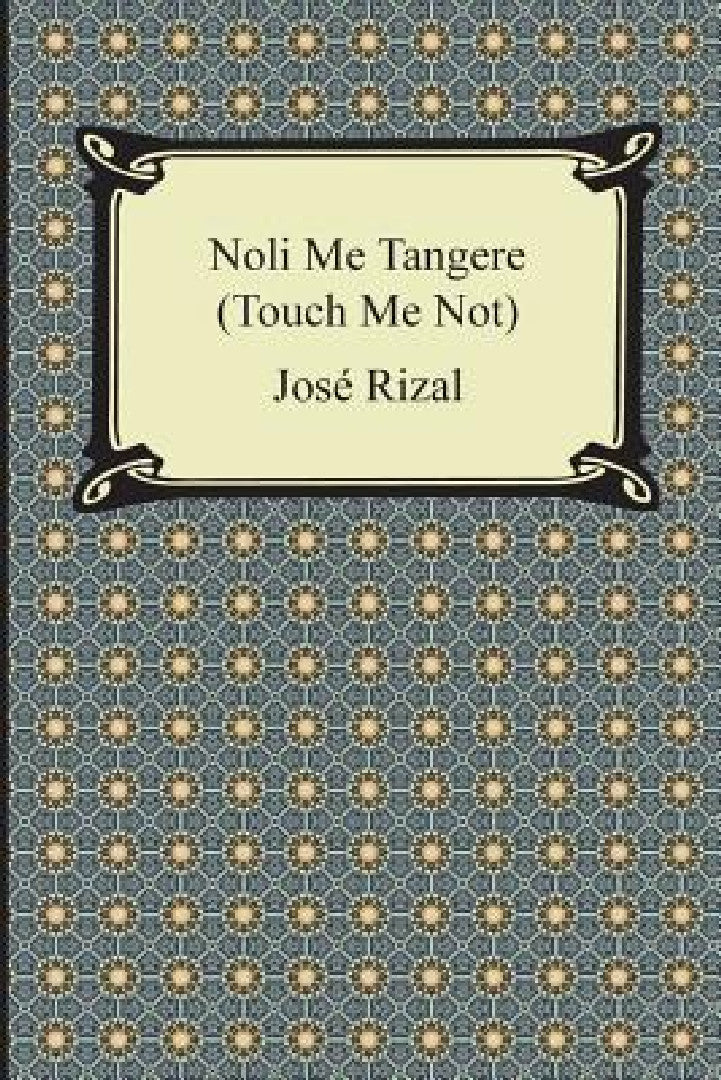Noli Me Tangere (Touch Me Not) (English, Jose Rizal | Charles Derbyshire)