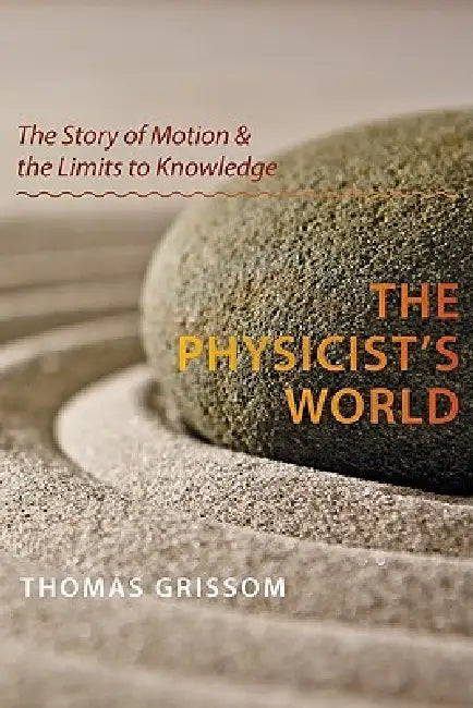 The Physicist's World (English, Thomas Grissom)