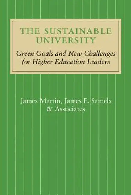 The Sustainable University (English, James Martin | James E. Samels)