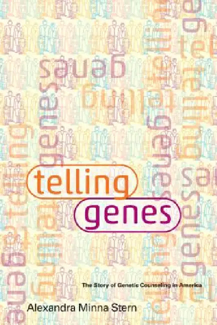 Telling Genes (English, Alexandra Minna Stern)