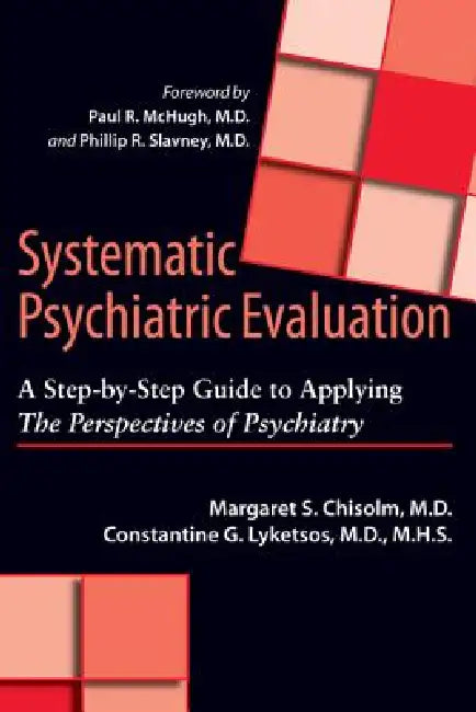 Systematic Psychiatric Evaluation (English, Margaret S. Chisolm | Constantine G. Lyketsos | Paul R. McH)