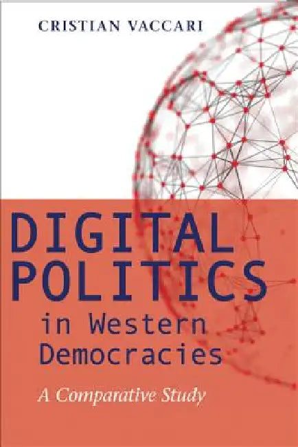 Digital Politics in Western Democracies (English, Cristian Vaccari)