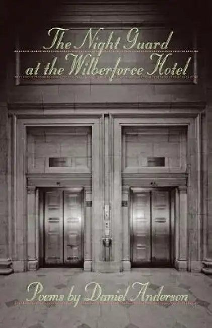 The Night Guard at the Wilberforce Hotel (English, Daniel Anderson)