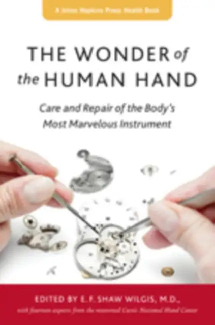 The Wonder of the Human Hand (English, E. F. Shaw Wilgis)