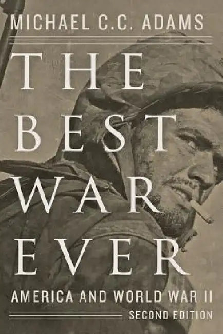 The Best War Ever (English, Michael C. C. Adams)