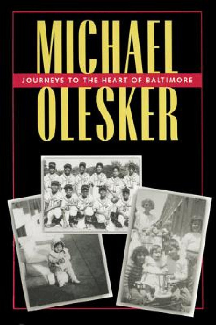 Journeys to the Heart of Baltimore (English, Michael Olesker)