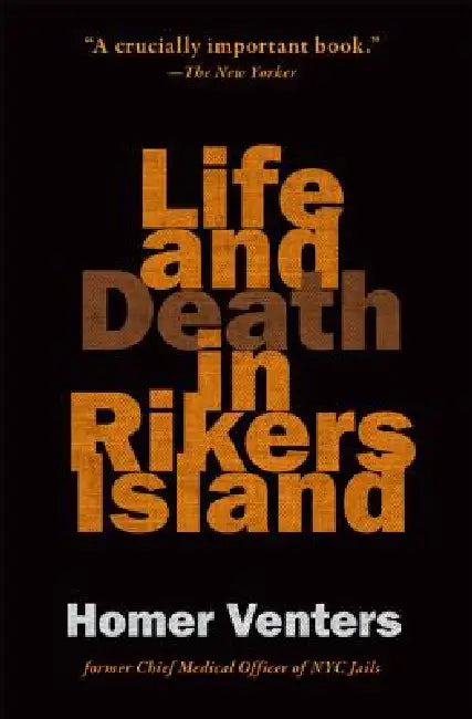 Life and Death in Rikers Island (English, Homer Venters)