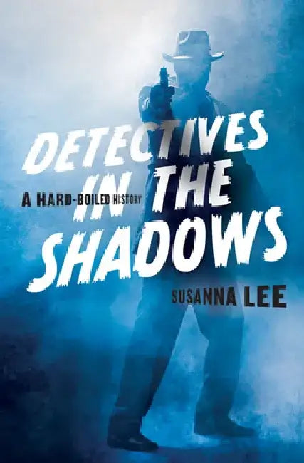 Detectives in the Shadows (English, Susanna Lee)
