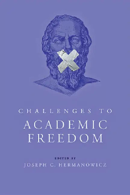 Challenges to Academic Freedom (English, Joseph C. Hermanowicz)