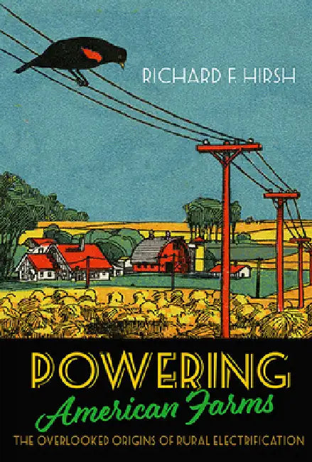 Powering American Farms (English, Richard F. Hirsh)