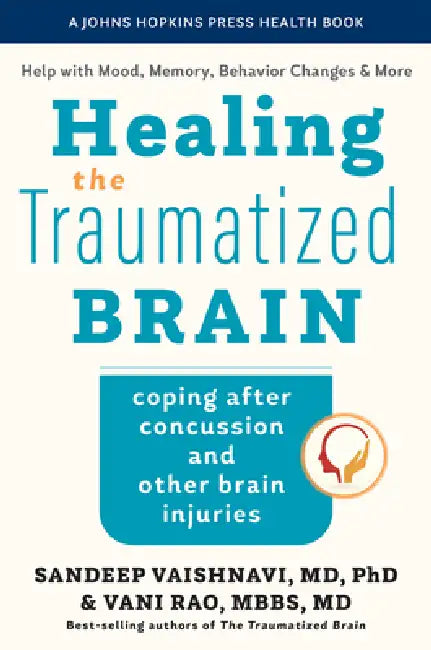 Healing the Traumatized Brain (English, Sandeep Vaishnavi | Vani Rao | Peter V. Rabins)
