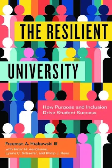 The Resilient University (English, Freeman A. Hrabowski | Peter H. Henderson | Lynne C. Schaefer)