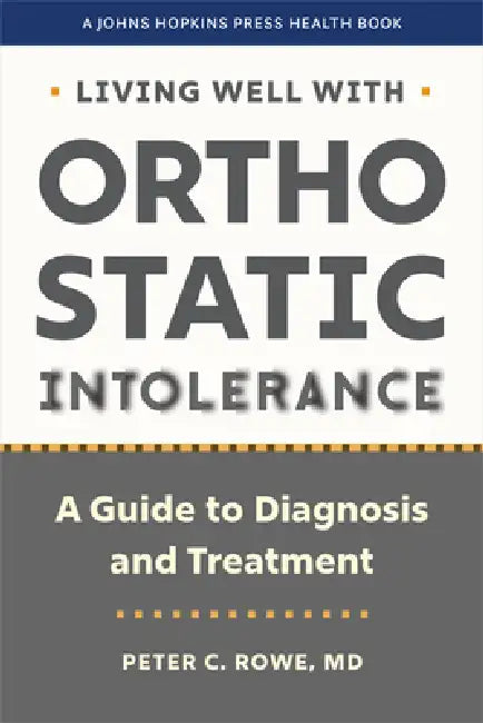 Living Well with Orthostatic Intolerance (English, Peter C. Rowe)