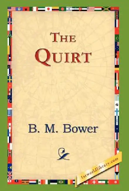 The Quirt (English, B. M. Bower | 1stworld Library)
