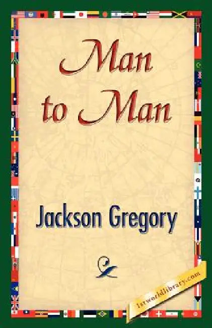 Man to Man (English, Jackson Gregory | 1stworld Library)
