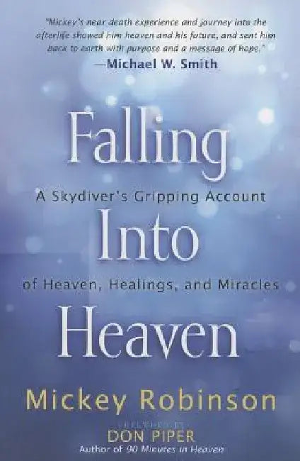 Falling Into Heaven (English, Mickey Robinson | Don Piper)