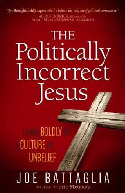 The Politically Incorrect Jesus (English, Joe Battaglia)