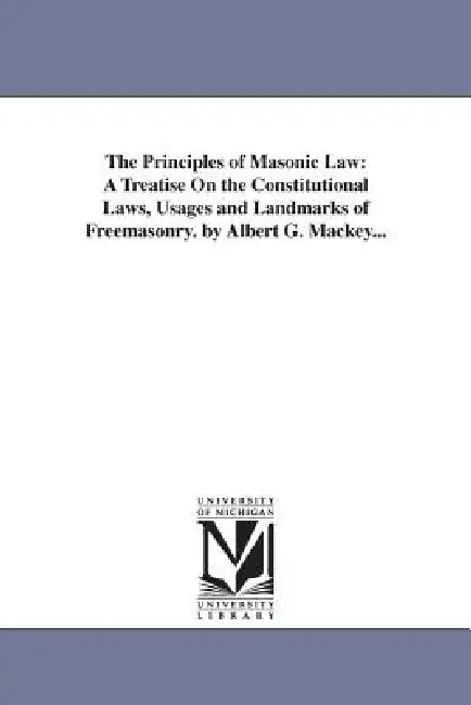 The Principles of Masonic Law (English, Albert Gallatin Mackey)
