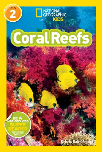 Coral Reefs (National Geographic Kids Readers, Level 2) (English, Kristin Baird Rattini | National Geographic Kids)