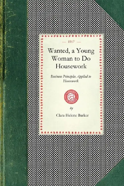 Wanted, a Young Woman to Do Housework (English, Clara Hélène Barker)