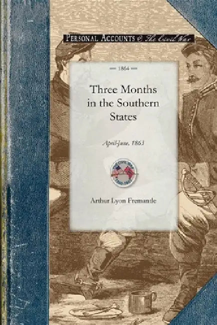 Three Months in the Southern States (English, Arthur Fremantle)
