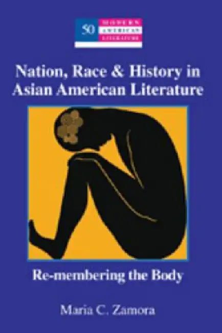 Nation, Race & History in Asian American Literature (English, Yoshinobu Hakutani | Maria C. Zamora)