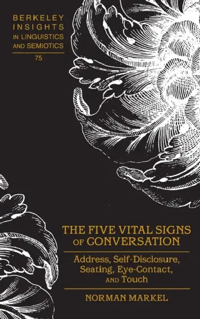 The Five Vital Signs of Conversation (English, Irmengard Rauch | Norman Markel)