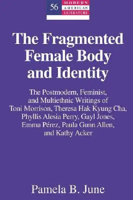 The Fragmented Female Body and Identity (English, Yoshinobu Hakutani | Pamela B. June)