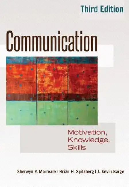 Communication (English, Sherwyn P. Morreale | Brian Spitzberg | Kevin Barge)