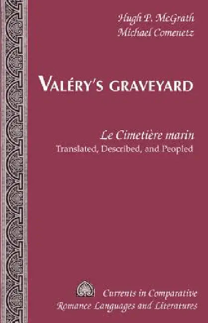 Valéry's Graveyard (English, Tamara Alvarez-Detrell | Michael G. Paulson | Hugh P. McGrath)