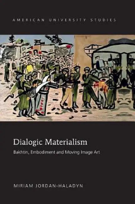 Dialogic Materialism (English, Miriam Jordan-Haladyn)