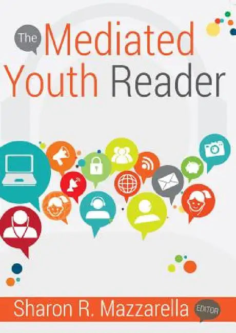 The Mediated Youth Reader (English, Sharon R. Mazzarella | Sharon R. Mazzarella)