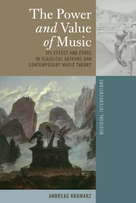 The Power and Value of Music (English, Stephen G. Nichols | Andreas Kramarz)
