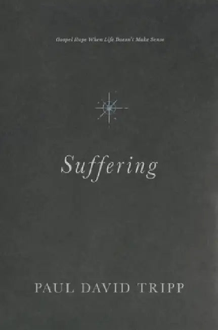 Suffering (English, Paul David Tripp)