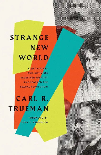 Strange New World (English, Carl R. Trueman)
