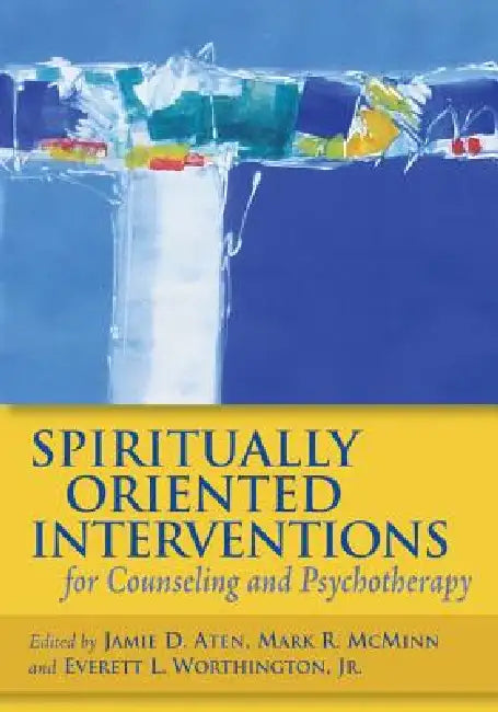 Spiritually Oriented Interventions for Counseling and Psychotherapy (English, Jamie D. Aten | Mark R. McMinn | Everett L. Worthington Jr)