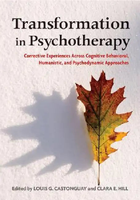 Transformation in Psychotherapy (English, Louis G. Castonguay | Clara E. Hill)