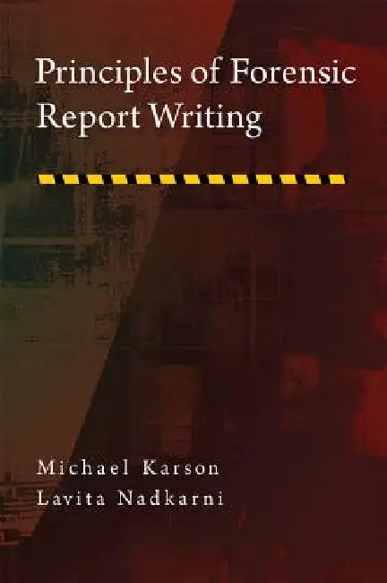 Principles of Forensic Report Writing (English, Michael Karson | Lavita I. Nadkarni)