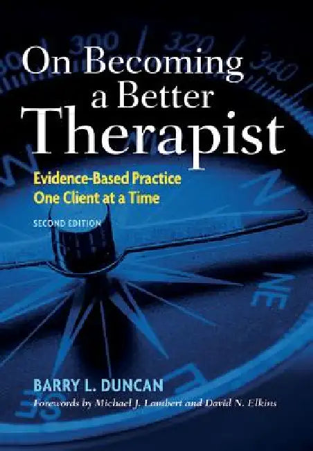 On Becoming a Better Therapist (English, Barry L. Duncan)