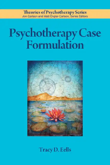 Psychotherapy Case Formulation (English, Tracy D. Eells)